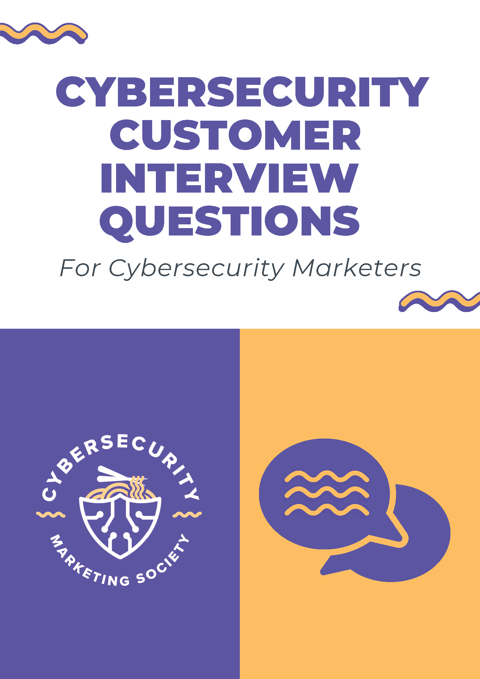 Cybersecurity Marketing Society_Cybersecurity Customer Interview Questions report cover