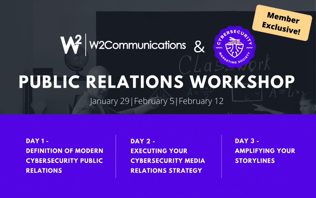 Member Exclusive! W2Communications & Cybersecurity Marketing Society PR Workshop