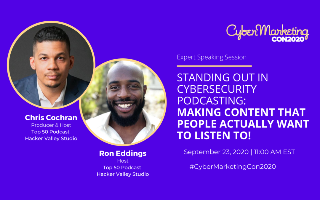 Standing out in Cybersecurity Podcasting: Making Content that People Actually Want to Listen to!