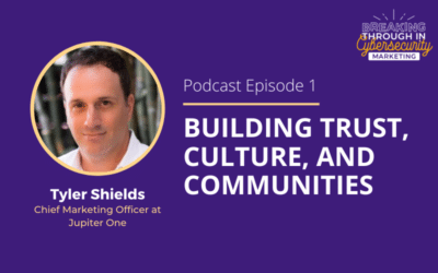 Podcast Episode 1: Building Trust, Culture, and Communities with Tyler Shields