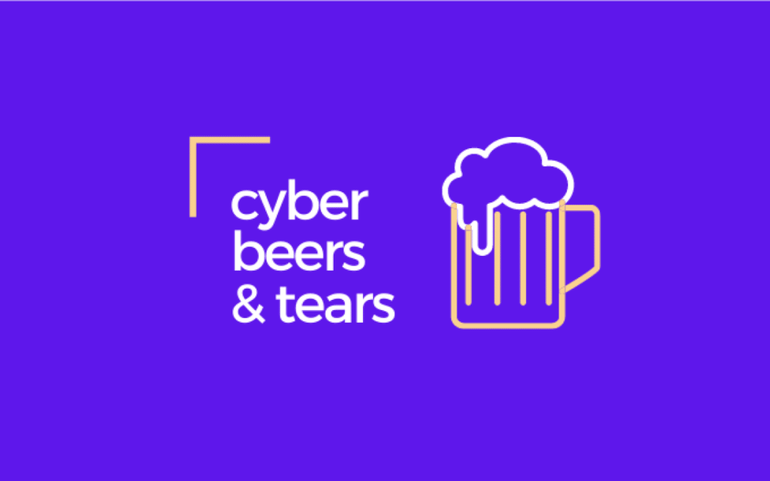 🍻🍻 Cyber Beers and Tears 🍻🍻