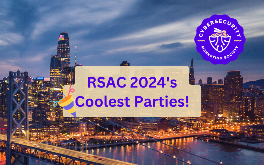 RSAC 2024’s Coolest Parties!