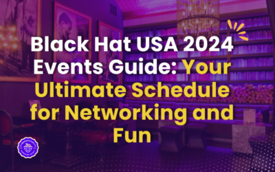 Black Hat USA 2024 Events Guide: Your Ultimate Schedule for Networking and Fun